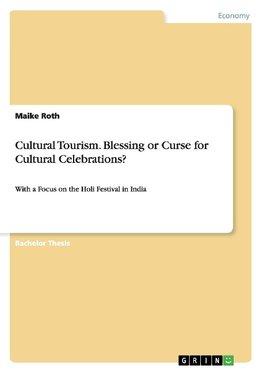 Cultural Tourism. Blessing or Curse for Cultural Celebrations?