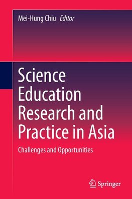 Science Education Research and Practice in Asia