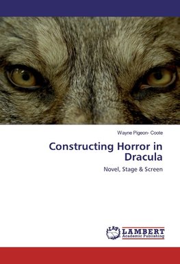 Constructing Horror in Dracula