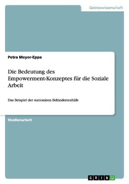 Die Bedeutung des Empowerment-Konzeptes für die Soziale Arbeit