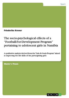 The socio-psychological effects of a "Football-For-Development Program" pertaining to adolescent girls in Namibia