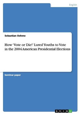 How 'Vote or Die!' Lured Youths to Vote in the 2004 American Presidential Elections