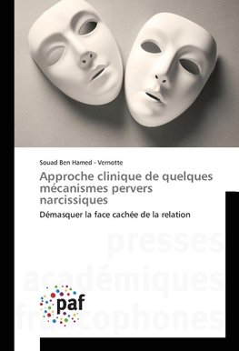 Approche clinique de quelques mécanismes pervers narcissiques