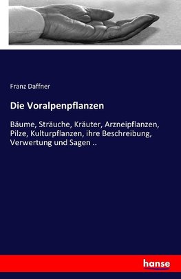 Die Voralpenpflanzen