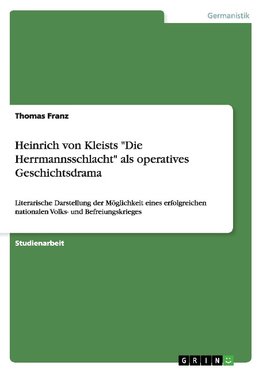 Heinrich von Kleists "Die Herrmannsschlacht" als operatives Geschichtsdrama