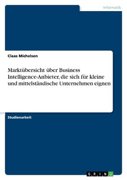 Marktübersicht über Business Intelligence-Anbieter, die sich für kleine und mittelständische Unternehmen eignen