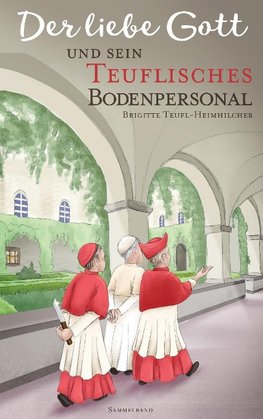 Der liebe Gott und sein teuflisches Bodenpersonal