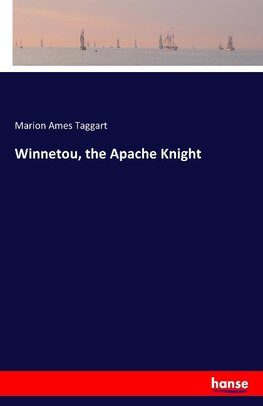 Winnetou, the Apache Knight