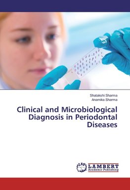 Clinical and Microbiological Diagnosis in Periodontal Diseases