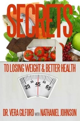 Secrets to Losing Weight & Better Health