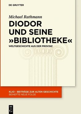 Diodor und seine "Bibliotheke"