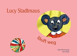 Lucy Stadtmaus läuft weg