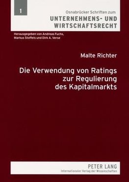 Die Verwendung von Ratings zur Regulierung des Kapitalmarkts