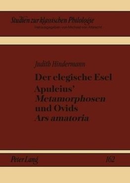 Der elegische Esel. Apuleius' Metamorphosen und Ovids Ars amatoria