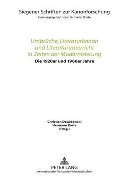 Umbrüche, Literaturkanon und Literaturunterricht in Zeiten der Modernisierung