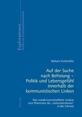 Auf der Suche nach Befreiung - Politik und Lebensgefühl innerhalb der kommunistischen Linken