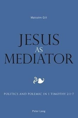 Gill, M: Jesus as Mediator