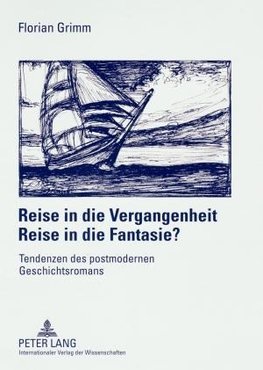 Reise in die Vergangenheit - Reise in die Fantasie?