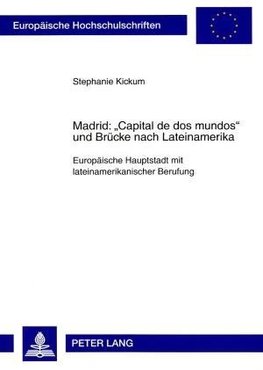 Madrid: 'Capital de dos mundos' und Brücke nach Lateinamerika