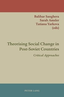 Theorising Social Change in Post-Soviet Countries