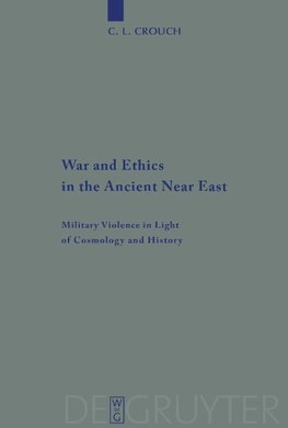 War and Ethics in the Ancient Near East