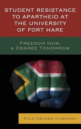 Student Resistance to Apartheid at the University of Fort Hare