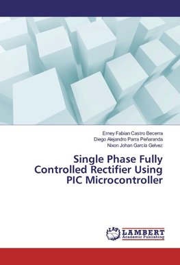 Single Phase Fully Controlled Rectifier Using PIC Microcontroller