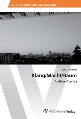 Klang/Macht/Raum