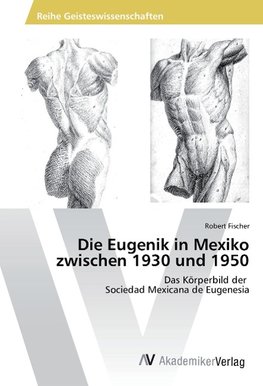 Die Eugenik in Mexiko zwischen 1930 und 1950