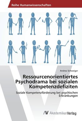 Ressourcenorientiertes Psychodrama bei sozialen Kompetenzdefiziten