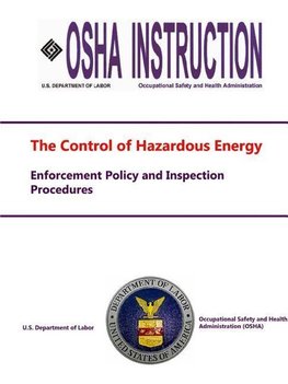 The Control of Hazardous Energy - Enforcement Policy and Inspection Procedures