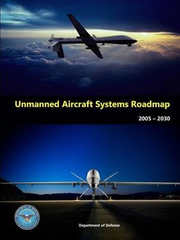 Unmanned Aircraft Systems Roadmap 2005 - 2030