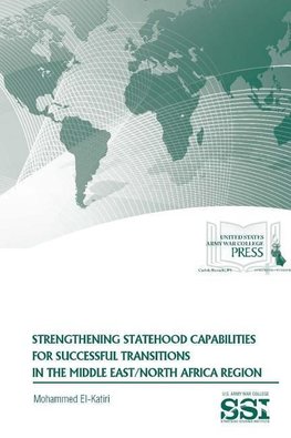 Strengthening Statehood Capabilities for Successful Transitions in The Middle East/North Africa Region