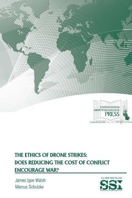 The Ethics of Drone Strikes