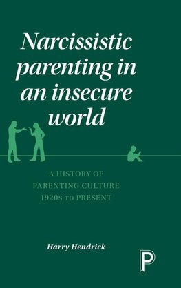 Narcissistic parenting in an insecure world