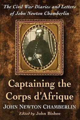 Chamberlin, J:  Captaining the Corps d'Afrique