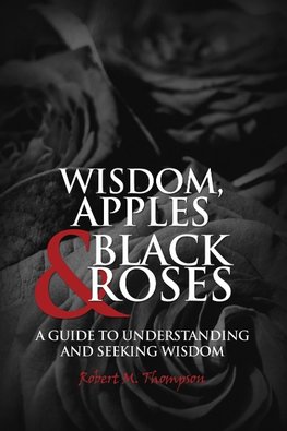 WISDOM, APPLES & BLACK ROSES