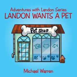 Landon Wants a Pet