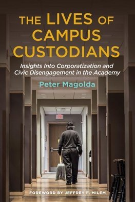 Magolda, P:  The Lives of Campus Custodians