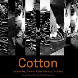 Hancock, J: Cotton - Companies, Fashion and the Fabric of Ou