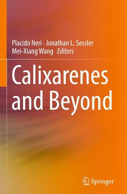 Calixarenes and Beyond