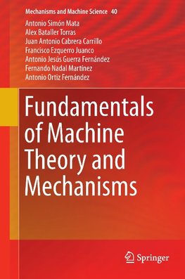 Fundamentals of Machine Theory and Mechanisms