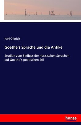 Goethe's Sprache und die Antike