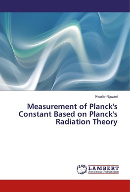 Measurement of Planck's Constant Based on Planck's Radiation Theory