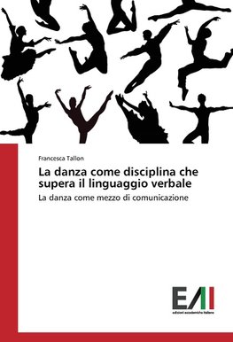 La danza come disciplina che supera il linguaggio verbale