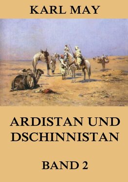 Ardistan und Dschinnistan, Band 2