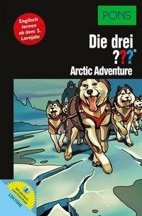 PONS: Die drei ???  Arctic Adventures (drei Fragezeichen)