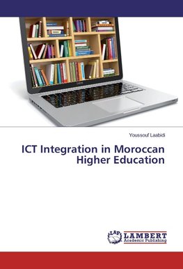 ICT Integration in Moroccan Higher Education