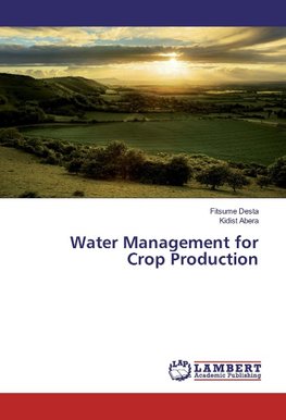 Water Management for Crop Production