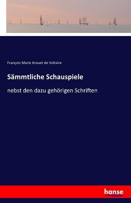 Sämmtliche Schauspiele